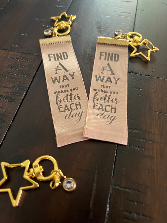 Find a Way to Be Better Each Day – Inspirational Keychain Gift - Tan Ribbon with Charcoal Coloured Text - Gold Swivel Star Keyring and Gem