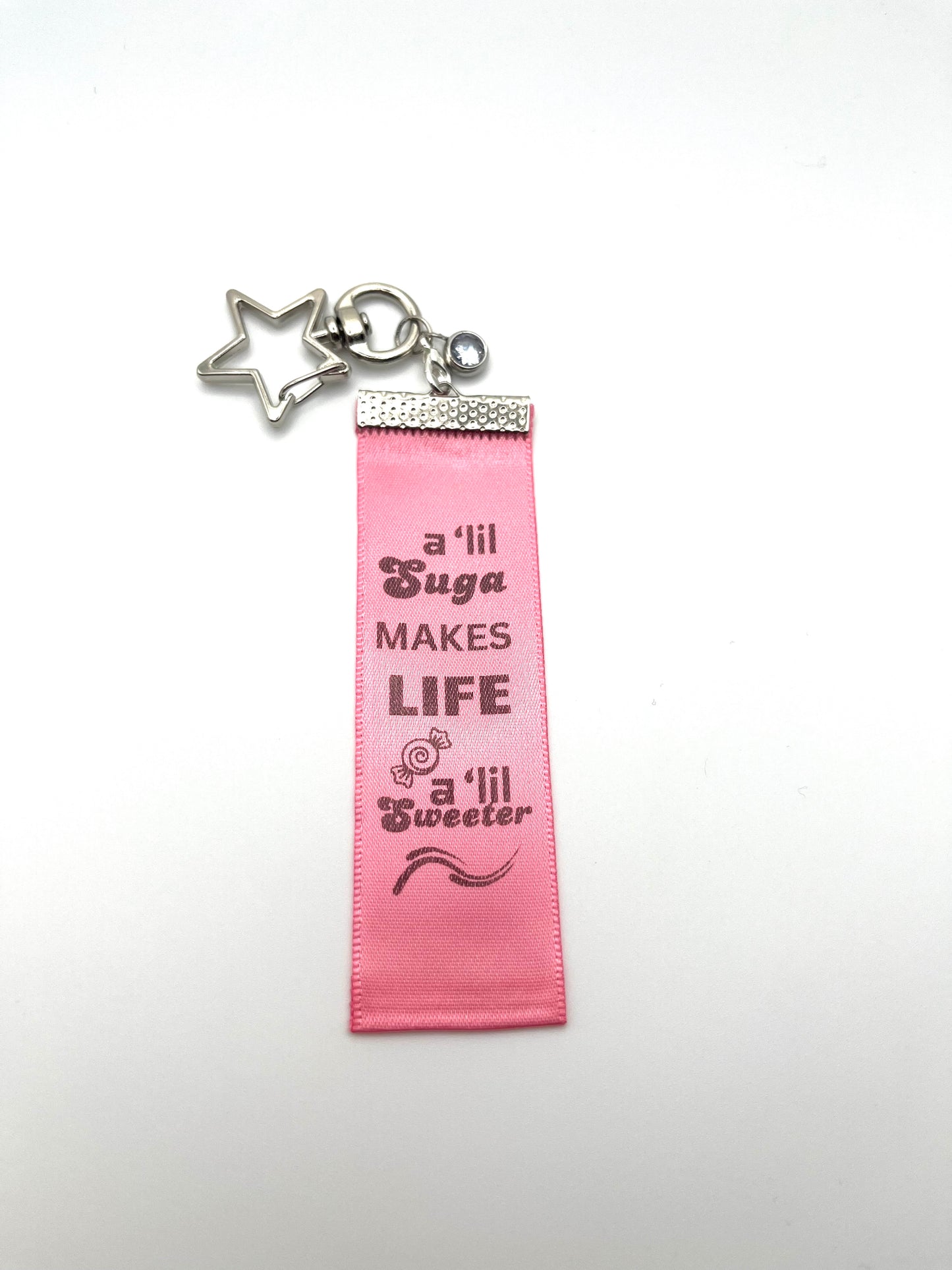 A Little Suga Makes Life a ‘Lil Sweeter –– Inspirational Keychain Gift - Pink Ribbon with Grey Text - Silver Swivel Star Keyring and Gem